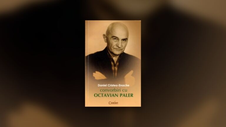 Convorbiri cu Octavian Paler, de Daniel Cristea – Enache