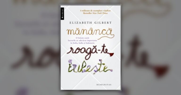 Coperta cărții "Mănâncă, roagă-te, iubește" de Elizabeth Gilbert