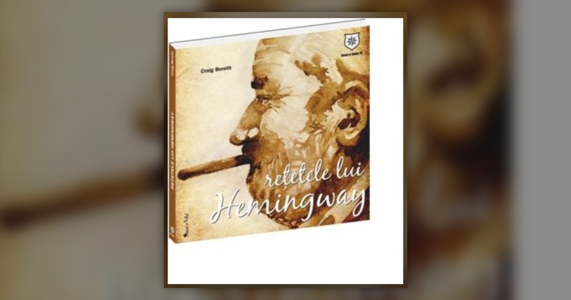 Coperta cărții "Rețetele lui Hemingway" de Craig Boreth